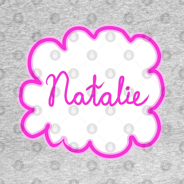 Natalie. Female name. by grafinya